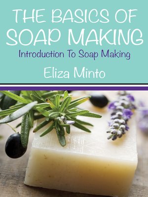 cover image of The Basics Of Soap Making